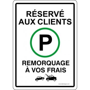 Affiche de parking: Réservé aux clients, remorquage à vos frais