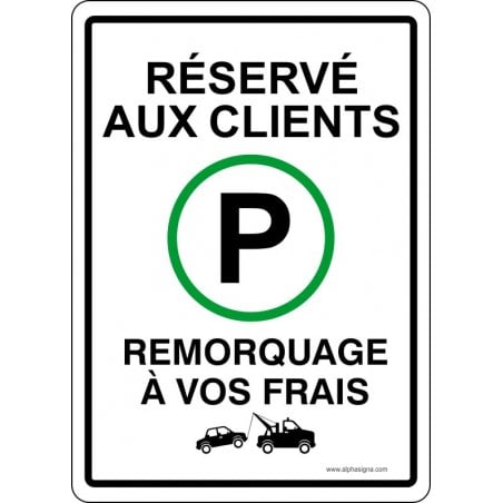 Affiche de parking: Réservé aux clients, remorquage à vos frais