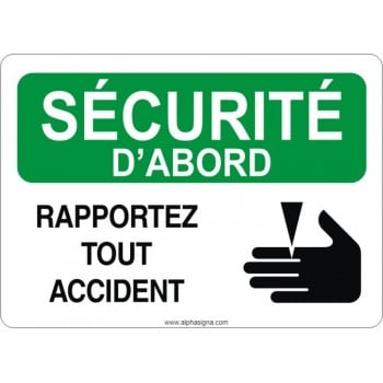Affiche de sécurité: SÉCURITÉ D'ABORD Rapportez tout accident