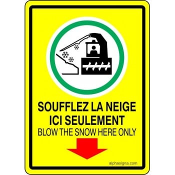Affiche de déneigement bilingue : Soufflez la neige ici seulement, fond jaune