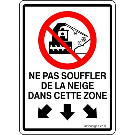 Pancarte de neige: Interdiction de souffler de la neige dans cette zone