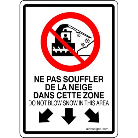 Pancarte de neige bilingue: Interdiction de souffler de la neige dans cette zone