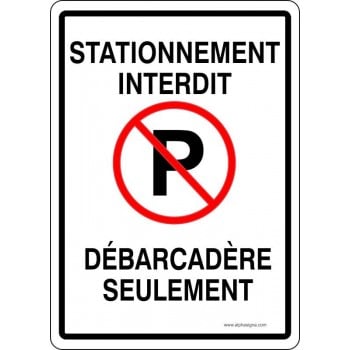 Affiche de stationnement : Stationnement interdit, Débarcadère seulement