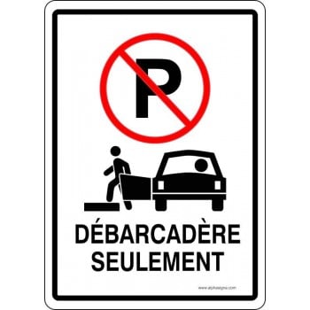 Affiche de stationnement interdit: Débarcadère seulement avec pictogramme