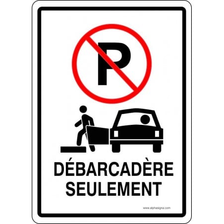 Affiche de stationnement interdit: Débarcadère seulement avec pictogramme