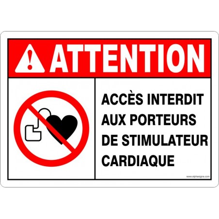 Affiche de sécurité: ATTENTION accès interdit aux porteurs de stimulateur cardiaque