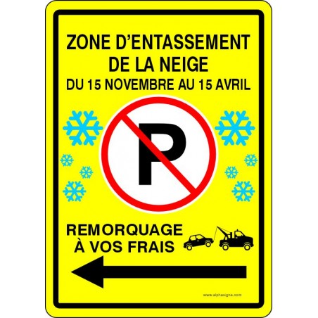 Affiche de stationnement hivernale : Stationnement interdit, zone d'entassement de la neige, 15 novembre au 15 avril