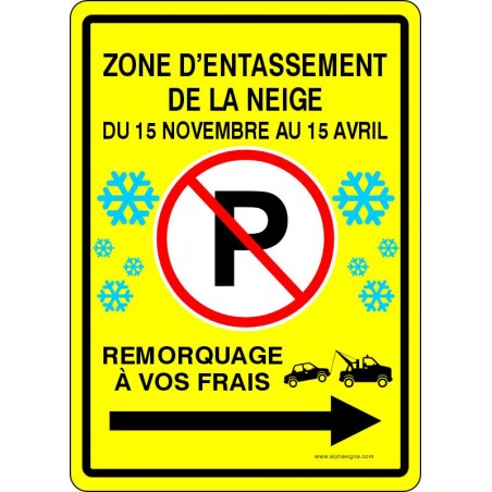 Affiche de stationnement hivernale : Stationnement interdit, zone d'entassement de la neige, 15 novembre au 15 avril