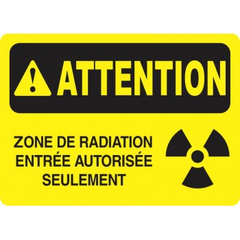 Affiche de sécurité: ATTENTION Zone de radiation entrée autorisée seulement