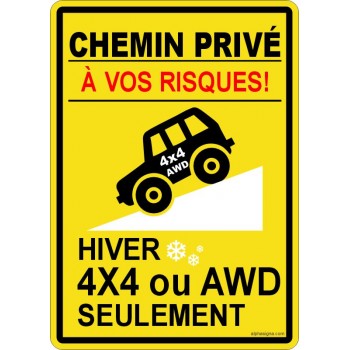 Pancarte pour chemin privé - à vos risques, hiver 4x4 ou AWD seulement