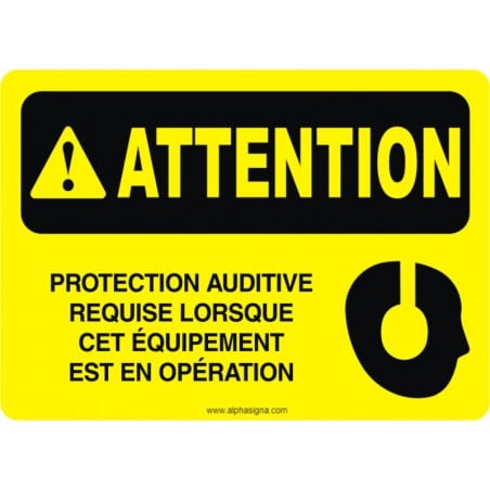 Affiche de sécurité: ATTENTION Protection auditive requise lorsque cet équipement est en opération