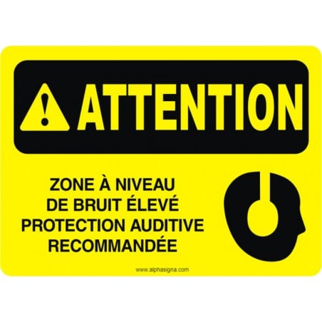 Affiche de sécurité: ATTENTION Zone à niveau de bruit élevé protection auditive recommandée
