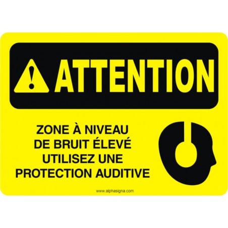 Affiche de sécurité: ATTENTION Zone à niveau de bruit élevé utilisez une protection auditive