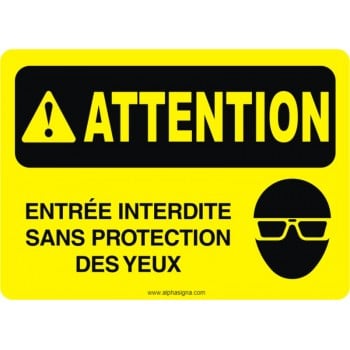 Affiche de sécurité: ATTENTION Entrée interdite sans protection des yeux