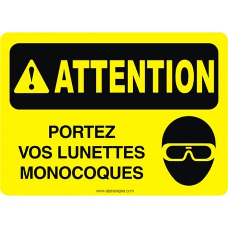 Affiche de sécurité: ATTENTION Portez vos lunettes monocoques