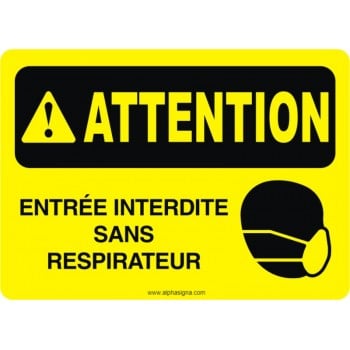 Affiche de sécurité: ATTENTION Entrée interdite sans respirateur