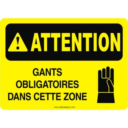 Affiche de sécurité: ATTENTION Gants obligatoires dans cette zone