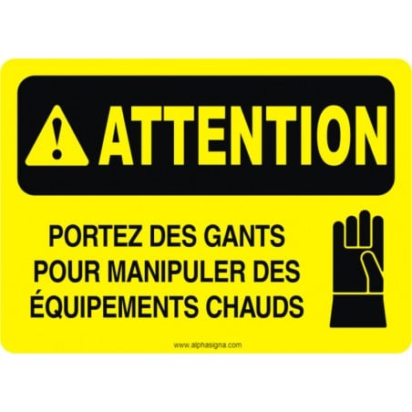 Affiche de sécurité: ATTENTION Portez des gants pour manipuler des équipements chauds