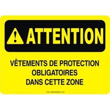 Affiche de sécurité: ATTENTION Vêtements de protection obligatoires dans cette zone