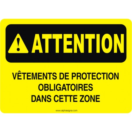 Affiche de sécurité: ATTENTION Vêtements de protection obligatoires dans cette zone