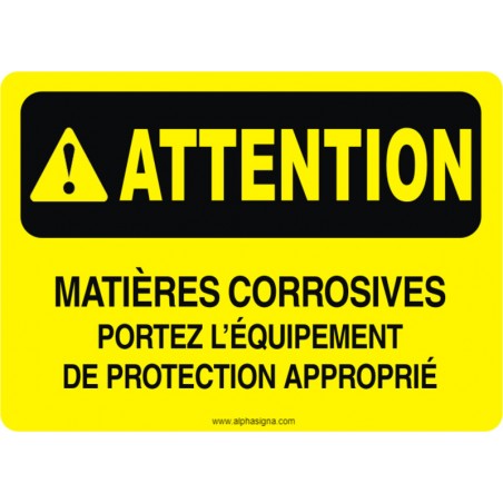 Affiche de sécurité: ATTENTION Matières corrosives portez l'équipement de protection approprié