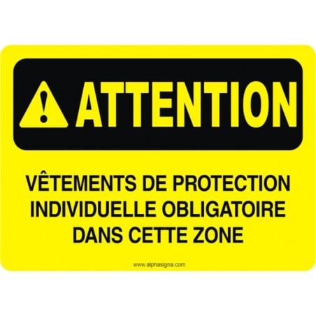 Affiche de sécurité: ATTENTION Vêtements de protection individuelle obligatoire dans cette zone