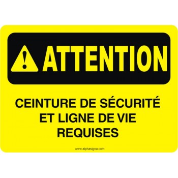 Affiche de sécurité: ATTENTION Ceinture de sécurité et ligne de vie requises