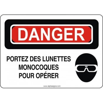Affiche de sécurité: DANGER Portez des lunettes monocoques pour opérer