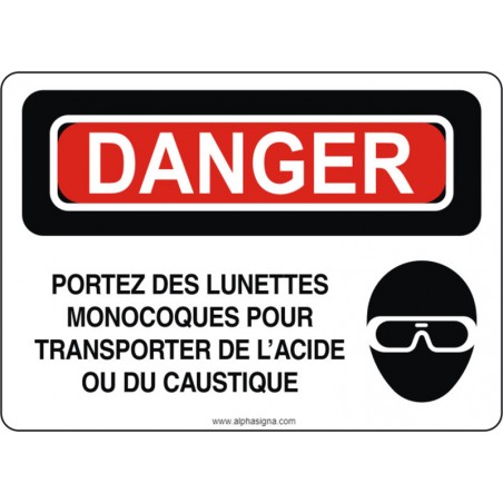 Affiche de sécurité: DANGER Portez des lunettes monocoques pour transporter de l'acide ou du caustique