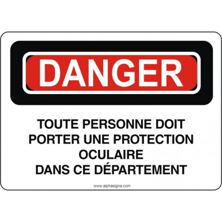Affiche de sécurité: DANGER Toute personne doit porter une protection oculaire dans ce département