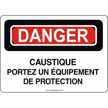 Affiche de sécurité: DANGER Caustique porter un équipement de protection