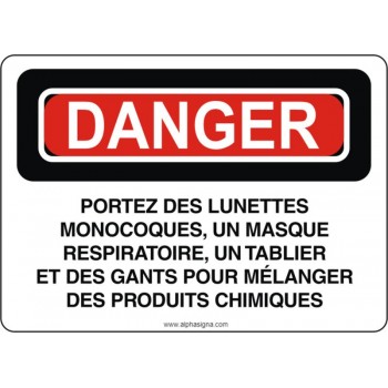 Affiche de sécurité: DANGER Portez des lunettes monocoques, un masque respiratoire, un tablier et des gants