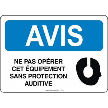 Affiche de sécurité: AVIS Ne pas opérer cet équipement sans protection auditive