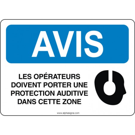 Affiche de sécurité: AVIS Les opérateurs doivent porter une protection auditive dans cette zone