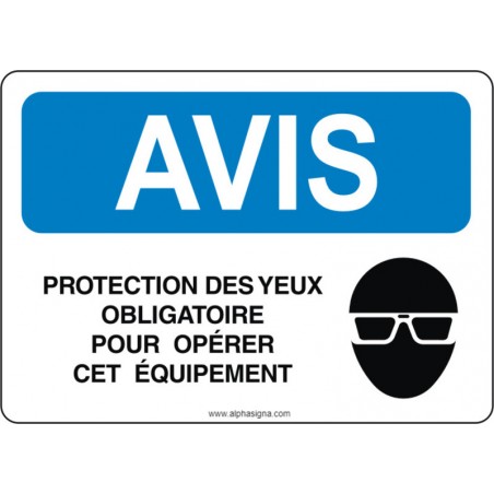 Affiche de sécurité: AVIS Protection des yeux obligatoire pour opérer cet équipement