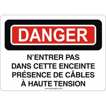 Affiche de sécurité: DANGER N'entrer pas dans cette enceinte, présence de câbles à haute tension