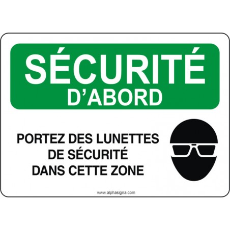Affiche de sécurité: SÉCURITÉ D'ABORD Portez des lunettes de sécurité dans cette zone