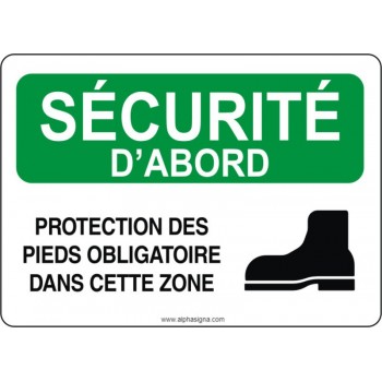 Affiche de sécurité: SÉCURITÉ D'ABORD Protection des pieds obligatoire dans cette zone