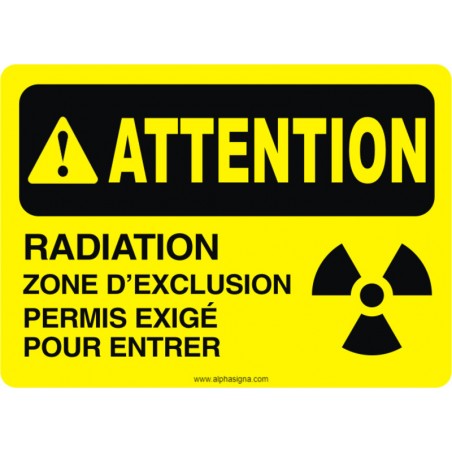 Affiche de sécurité: ATTENTION Radiation zone d'exclusion permis exigé pour entrer