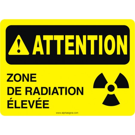 Affiche de sécurité: ATTENTION Zone de radiation élevée