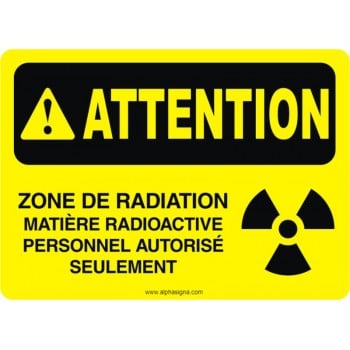 Affiche de sécurité: ATTENTION Zone de radiation matière radioactive personnel autorisé seulement