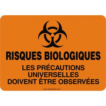 Affiche de sécurité: RISQUES BIOLOGIQUES Les précautions universelles doivent être observées