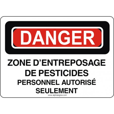 Affiche de sécurité: DANGER Zone d'entreposage de pesticides personnel autorisé seulement