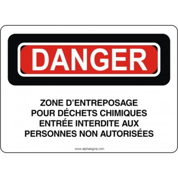 Affiche de sécurité: DANGER Zone d'entreposage pour déchets chimiques entrée interdite aux personnes non autorisées