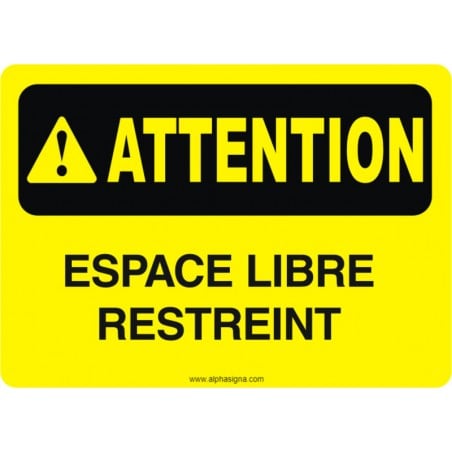 Affiche de sécurité: ATTENTION Espace libre restreint