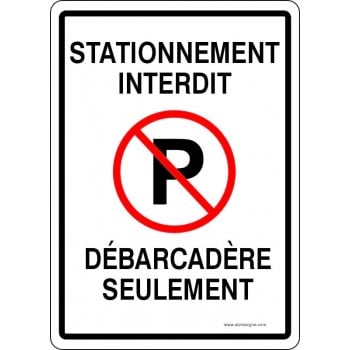 Affiche de stationnement : Stationnement interdit, Débarcadère seulement