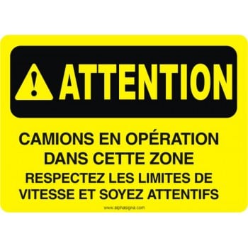 Affiche de sécurité: ATTENTION Camions en opération dans cette zone respectez les limites de vitesse et soyez attentifs