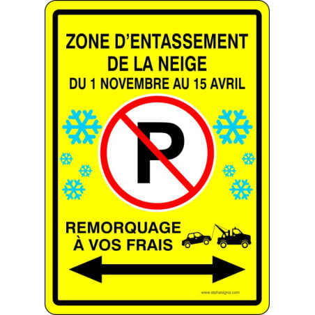 Affiche de stationnement hivernale : Stationnement interdit, zone d'entassement de la neige, remorquage à vos frais