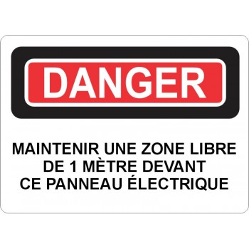 Affiche de sécurité: DANGER Maintenir une zone libre de 1 mètre devant ce panneau électrique