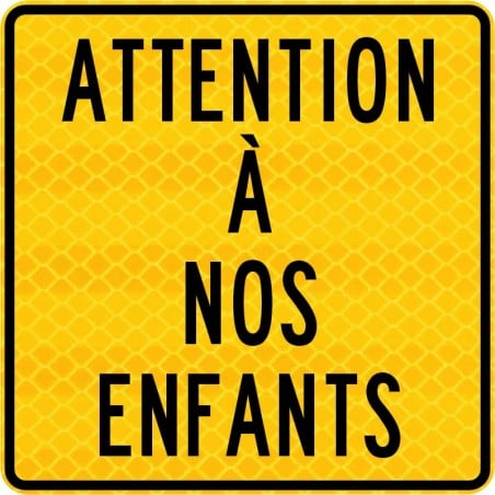 Panneau de danger: Attention à nos enfants